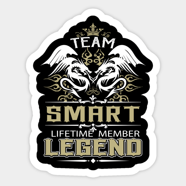 Smart Name T Shirt -  Team Smart Lifetime Member Legend Name Gift Item Tee Sticker by yalytkinyq